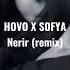 HOVO X SOFYA Nerir Remix