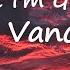 Vance Joy Way That I M Going Lyrics