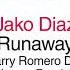 Jako Diaz Runaway Harry Romero Dirty Jersey Extended Remix