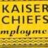 Kaiser Chiefs Modern Way Disco Employment 2005