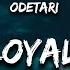 1 Hour Odetari GOOD LOYAL THOUGHTS Lyrics World Don T Revolve Around You Girl You Not The On