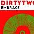 Dirtytwo Embrace Original Mix