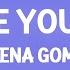 Selena Gomez People You Know Lyrics 1 Hour Version