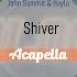 John Summit Hayla Shiver Acapella