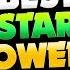 BEST WORST BRAWLER STAR POWERS IN BRAWL STARS EVERY STAR POWER RANKED