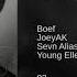 BOEF SVP Feat JoeyAK Young Ellens Sevn Alias