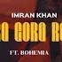 Gora Gora Rang X Bohemia Mega Mix Imran Khan Ft Bohemia Punjabi Rap Song