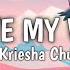 Love My Way Kriesha Chu Lyric Video