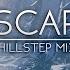 Escape Epic Chillstep Mix 2017