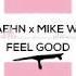 Felix Jaehn X Mike Williams Feel Good ASnR Remix