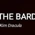 Kim Dracula The Bard S Last Note Lyrics