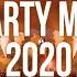 Party Mix 2020 Dance Music 2020