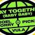 Stay Together Baby Baby Feat Vula Joel Corry Pickle