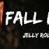 Jelly Roll Struggle Jennings Fall In The Fall Songs