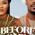 BEFORE THE WEDDING SARIAN MARTIN DANIEL ETIM Latest 2024 Nigerian Movies