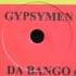 2002 Gypsymen Da Bango Original Mix