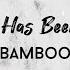 Bamboo Much Has Been Said Official Lyric Video