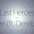 Sub Esp Last Heroes Dawn Ft Derek Joel