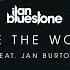 Ilan Bluestone IBluestone Feat Jan Burton Rule The World