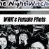 The Night Witches WWII Female Pilots Who Terrorized Nazis