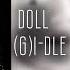 Doll G I Dle Speed Up ﾟ