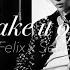 One Shot 벗다 Take It Off Fwb Lee Felix