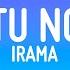 Irama Tu No Testo Lyrics