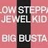 Low Steppa Jewel Kid Big Busta House Tech House