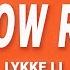 Lykke Li I Follow Rivers Magician Remix Lyrics