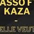 Sasso Elle Veut Feat Kaza Paroles Lyrics