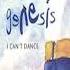 Genesis I Can T Dance