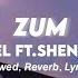 Zum Rebel Ft Shenseea Slowed Reverb You Cyaan Tell Me Wah Fi Do