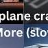 Mayday Plane Crash Song Death Is No More Slowed Reverb