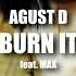 3D Bass Boosted AGUST D BURN IT Feat MAX WEAR HEADPHONES Infiresjams