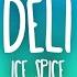 Ice Spice Deli