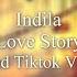 Indila Love Story Slowed Tiktok Version