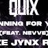 QUIX Gunning For You Feat Nevve Noyze Jynx Remix