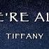 Tiffany I Think We Re Alone Now Lyrics