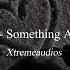 Eyedress Something About You Edit Audio Xtreme Audios