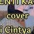 Berhenti Kasihan Cover Cindi Cintya Dewi KapthenpureK Kalau Ti Suka Ko Bilang Jangan Pura Pura