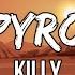 KILLY PYRO Lyrics