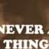 A Ha There S Never A Forever Thing Lyrics