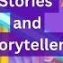 The Future Of Stories And Storytellers