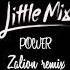 Little Mix Power Zalion Remix