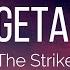 The Strike The Getaway Lyrics