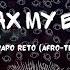 Relax My Eyes Dj Papo Reto Afro Tech