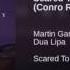 Martin Garrix Dua Lipa Scared To Be Lonely Conro Remix