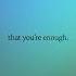 You Are Enough By Sleeping At Last Lyric Video