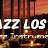 Night Jazz Los Angeles Melody Jazz Music Relaxing Ethereal Piano Jazz Instrumental Music