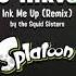 Base Inkvader Ink Me Up By The Squid Sisters Remix Splatoon